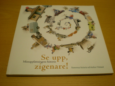 Se upp, zigenare! - Missuppfattningens historia - Romanens h