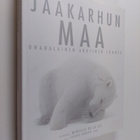 Mireille De la Lez : Jääkarhun maa : uhanalainen arktinen... - pikkukuva 1