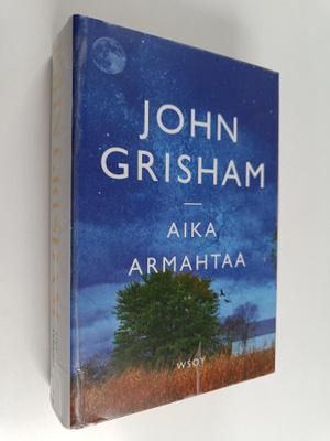 John Grisham : Aika armahtaa