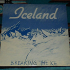 ICELAND ~ Breaking The Ice ~ LP Värilevy - Swedish AOR - pikkukuva 1