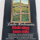 Laila Hietamies : Mäeltä näkyy toinen mäki - pikkukuva 2