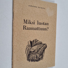 Johannes Rauhala : Miksi luotan Raamattuun? - pikkukuva 1