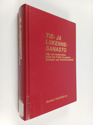 Suomen tieyhdistys ry. (julk.) : Tie- ja liikennesanasto ...