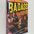 Ben Thompson : Badass - A Relentless Onslaught of the Tou... - pikkukuva 1