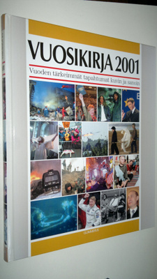 Vuosikirja 2001 : vuoden tärkeimmät tapahtumat kuvin ja s...