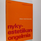 Irma Rantavaara : Nykyestetiikan ongelmia : antologia - pikkukuva 1