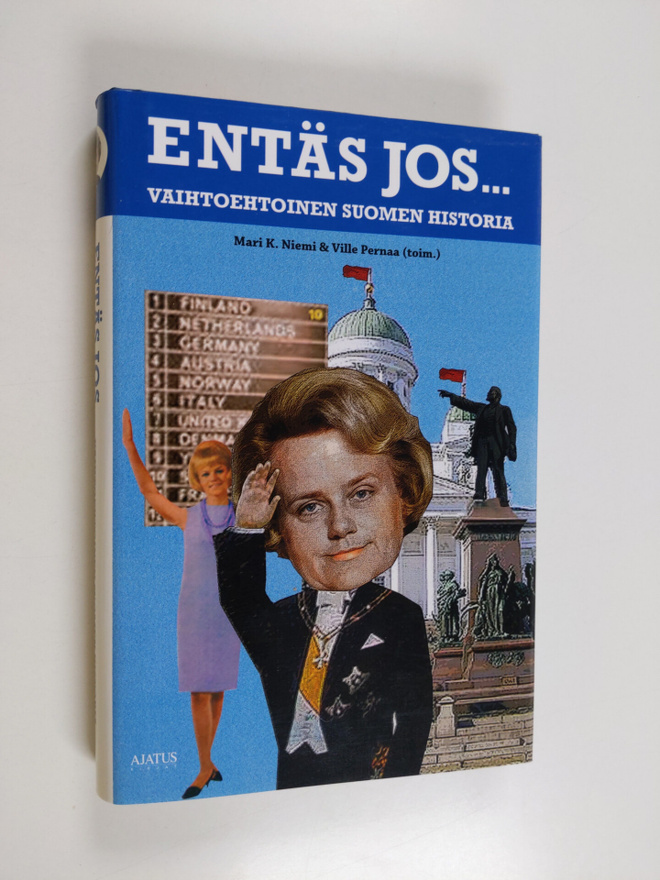 Mari K. ym. (toim.) Niemi : Entäs jos : vaihtoehtoinen Su...