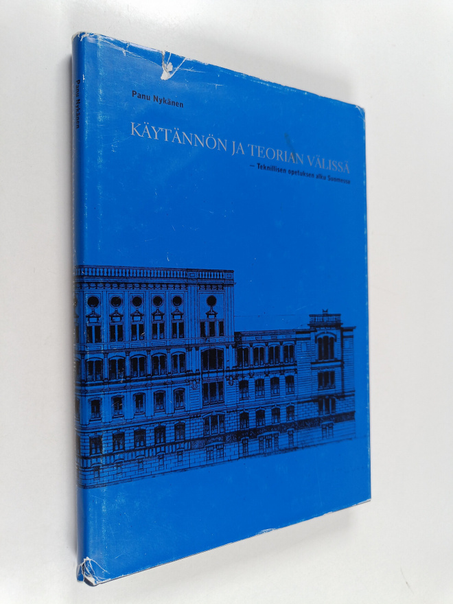 Paavo Nykänen : Käytännön ja teorian välissä : teknillise...