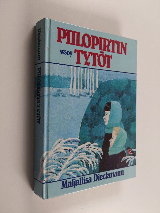 Maijaliisa Dieckmann : Piilopirtin tytöt