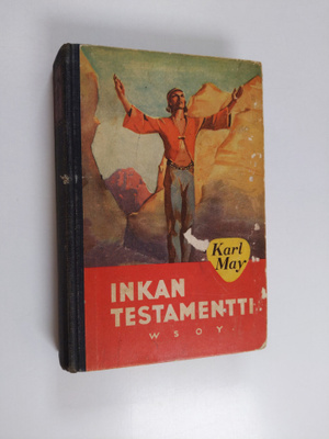 Karl May : Inkan testamentti : seikkailukertomus Etelä-Am...