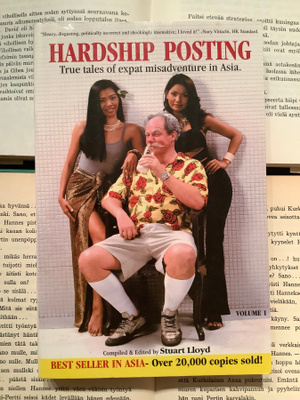 Hardship Posting: True Tales of Expat Misadventure in Asia