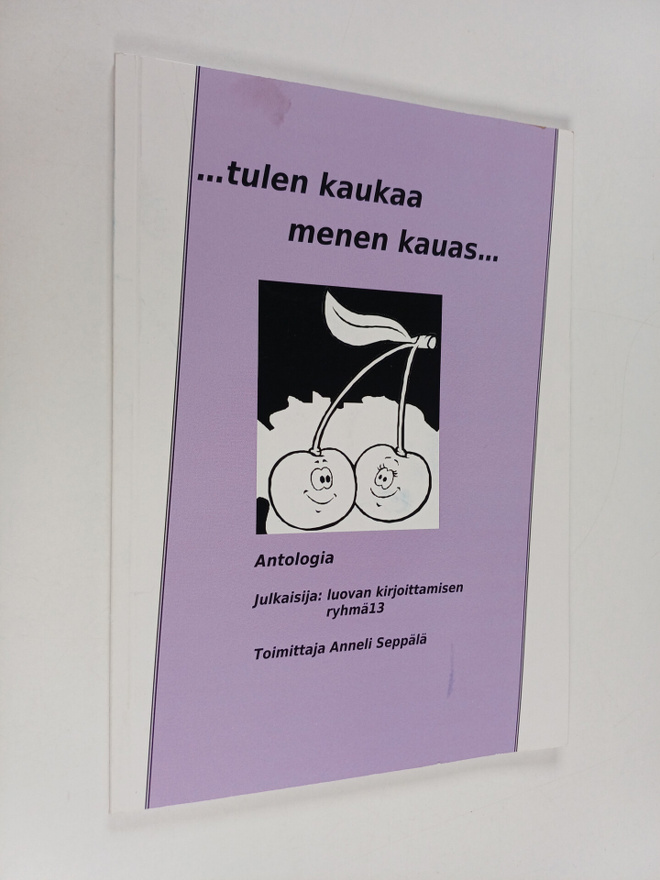 ...Tulen kaukaa, menen kauas