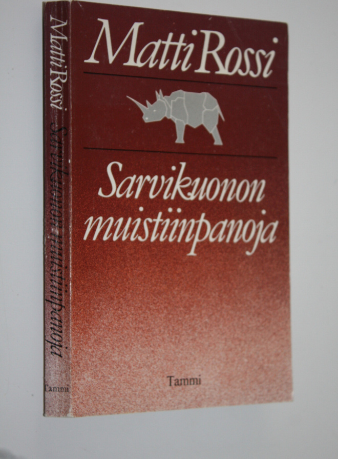 Matti Rossi : Sarvikuonon muistiinpanoja : kriittisiä kir...
