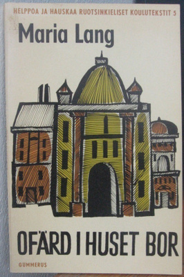 Maria Lang: Ofärd i huset bor, Gummerus 1970. 75 s.