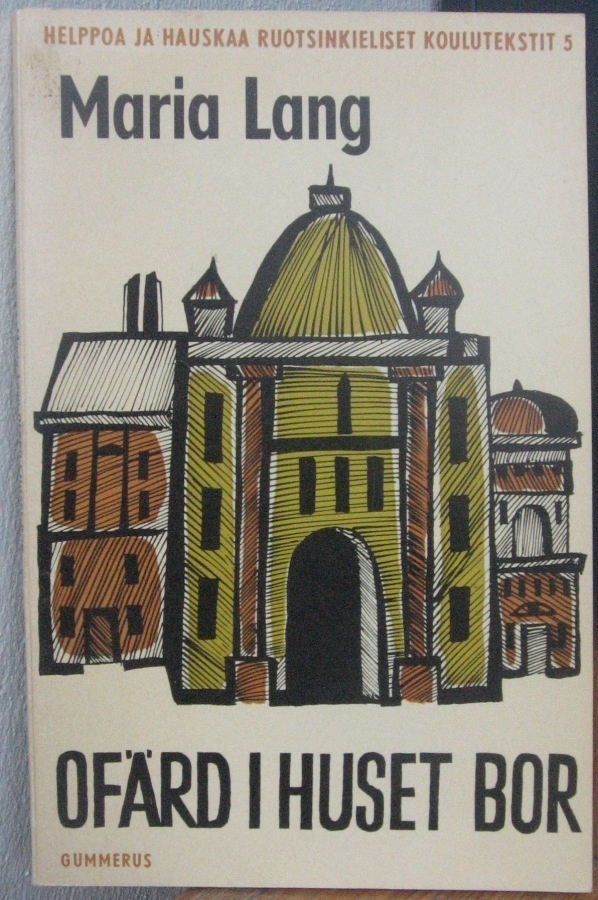 Maria Lang: Ofärd i huset bor, Gummerus 1970. 75 s.