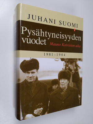 Juhani Suomi : Pysähtyneisyyden vuodet : Mauno Koiviston ...