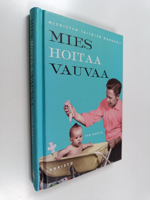 Sam Martin : Mies hoitaa vauvaa : Miehisten taitojen manu...