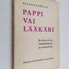 Niilo Syvänne : Pappi vai lääkäri : keskustelua sielunhoi... - pikkukuva 1