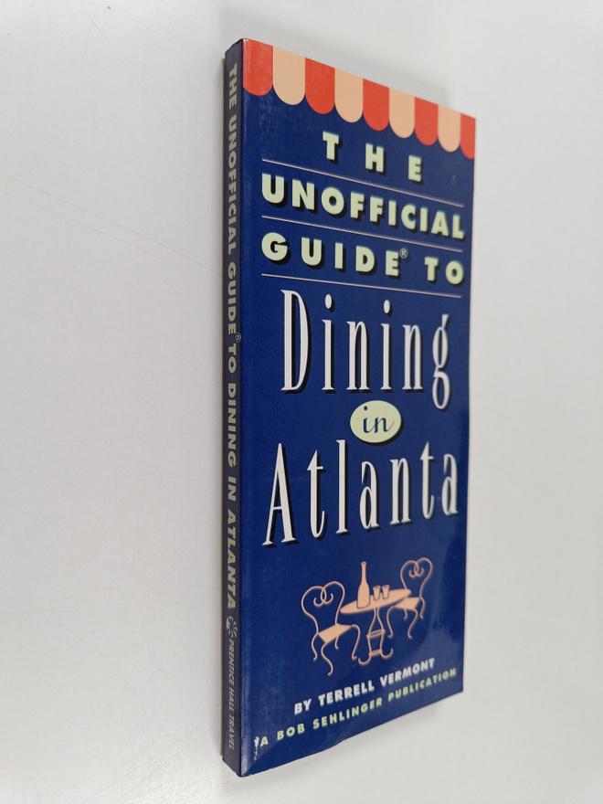 Bob Sehlinger ym. : The Unofficial Guide to Dining in Atl...