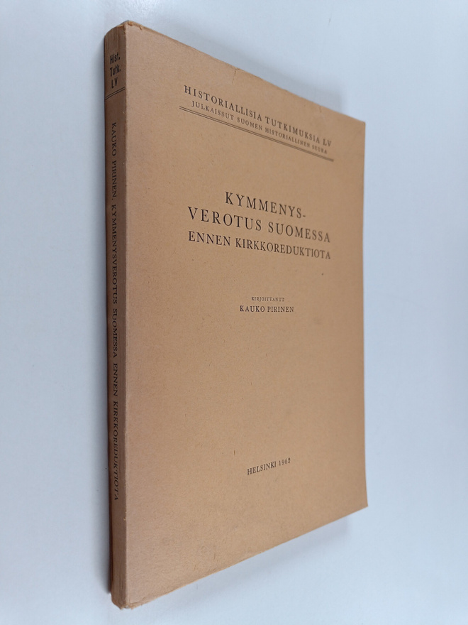 Kauko Pirinen : Kymmenysverotus Suomessa ennen kirkkoredu...