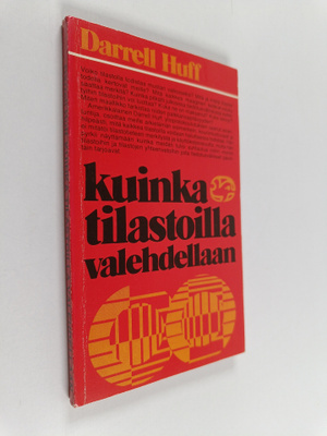 Darrell Huff : Kuinka tilastoilla valehdellaan