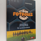 Joachim Masannek : Det vilda fotbollsgänget - Joschka, de... - pikkukuva 1