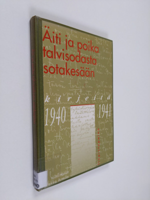 Kaarlo Juhani Ahonen : Äiti ja poika talvisodasta sotakes...