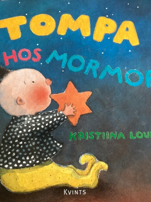 KRISTIINA LOUHI: TOMPA HOS MORMOR