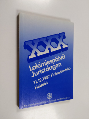 "Miten maata hallitaan" : Suomen lakimiesliiton XXX lakim...