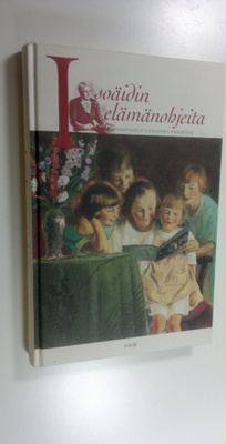 Isoäiti : Isoäidin elämänohjeita