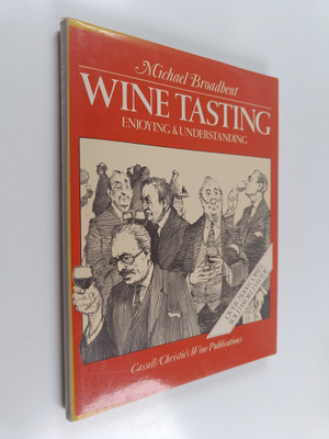 Michael Broadbent : Winetasting : enjoying understanding