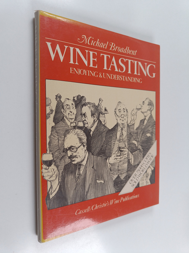 Michael Broadbent : Winetasting : enjoying understanding
