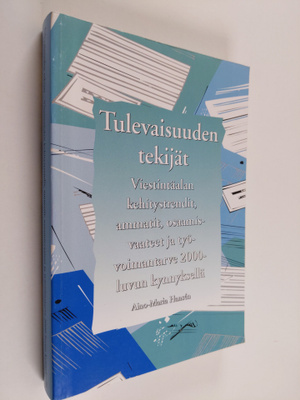 Aino-Maria Hansen : Tulevaisuuden tekijät : Viestintäalan...