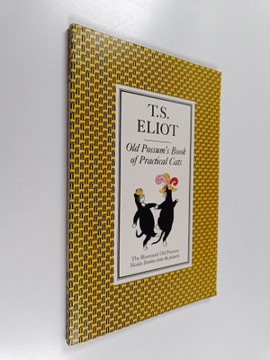 Eliot T.S : The illustrated Old Possum : Old Possum's boo...