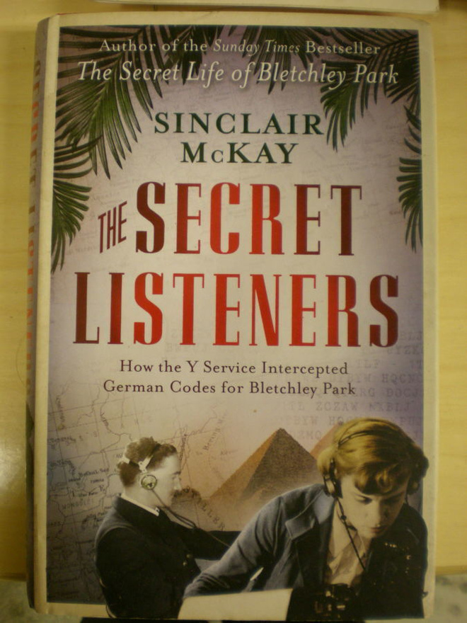 Sinclair McKay: The Secret Listeners -