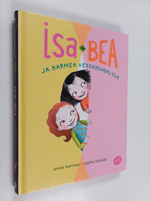 Annie Barrows : Isa+Bea ja karmea vessakummitus