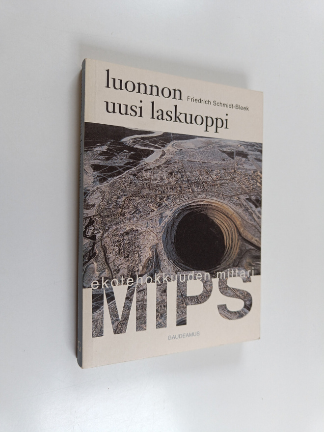 Friedrich Schmidt-Bleek : Luonnon uusi laskuoppi : ekoteh...