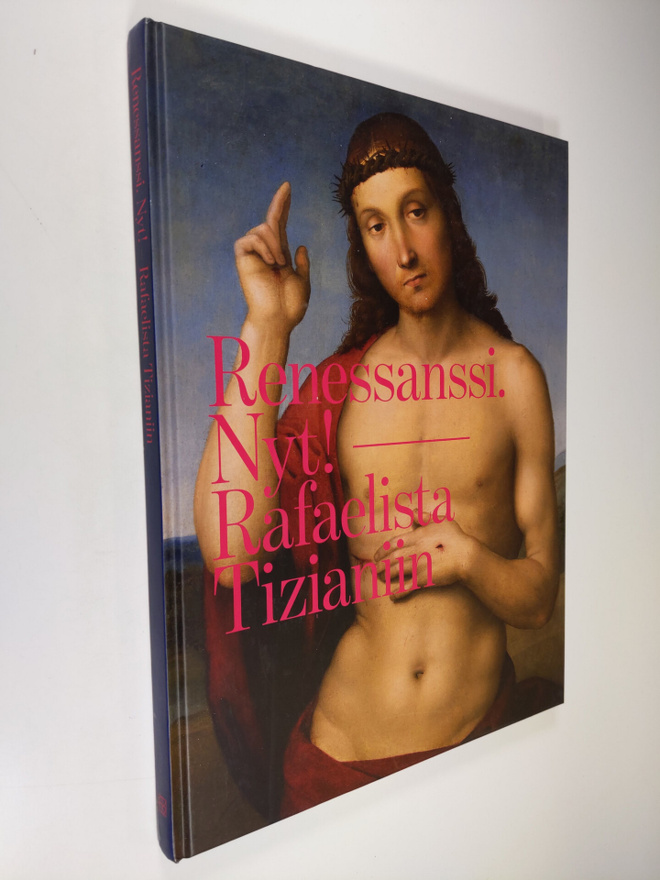 Minerva ym. (toim.t) Keltanen : Renessanssi Nyt! : Rafael...
