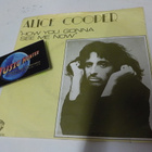 ALICE COOPER - HOW YOU GONNA SEE ME NOW EX-/EX- 7'' SINGLE - pikkukuva 1