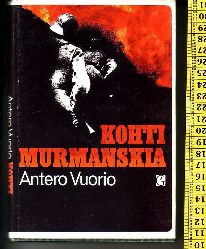 k, Antero Vuorio - Kohti Murmanskia (1. painos)