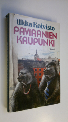 Ilkka Koivisto : Paviaanien kaupunki