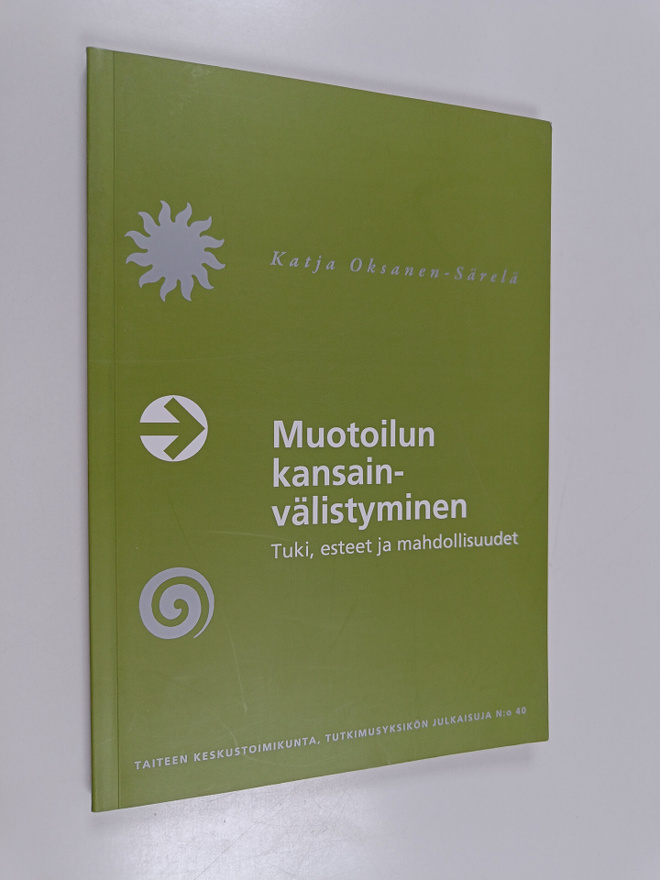 Katja Oksanen-Särelä : Muotoilun kansainvälistyminen : tu...