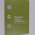 Katja Oksanen-Särelä : Muotoilun kansainvälistyminen : tu... - pikkukuva 1