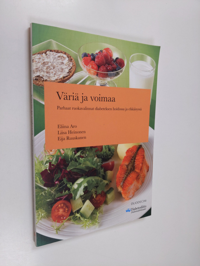 Eliina Aro : Väriä ja voimaa : parhaat ruokavalinnat diab...