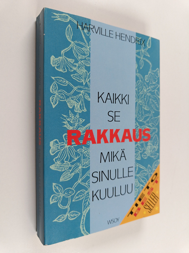 Harville Hendrix : Kaikki se rakkaus, mikä sinulle kuuluu