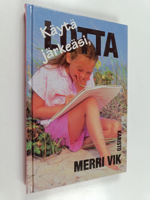 Merri Vik : Käytä järkeäsi, Lotta