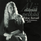 Ritva Sorvali Kaj Chydenius - Älä elämää pelkää - 2002 - CD - pikkukuva 1