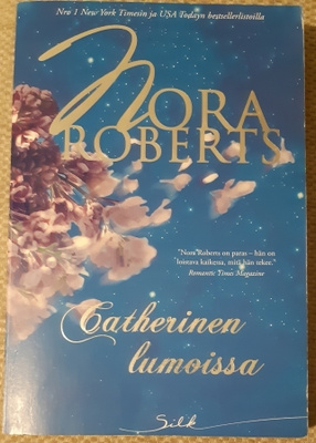 Nora Roberts - Catherinen lumoissa