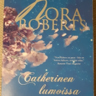 Nora Roberts - Catherinen lumoissa - pikkukuva 1