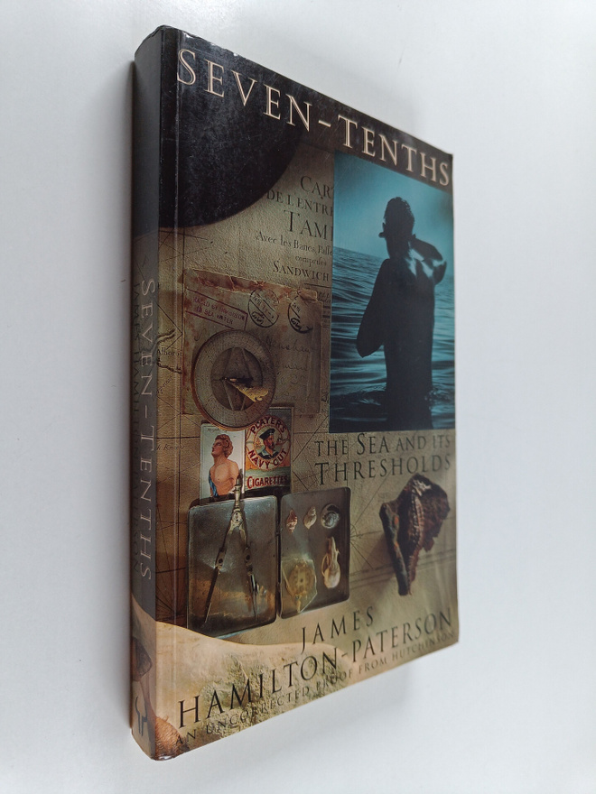 James Hamilton-Paterson : Seven Tenths : The Sea and Its ...